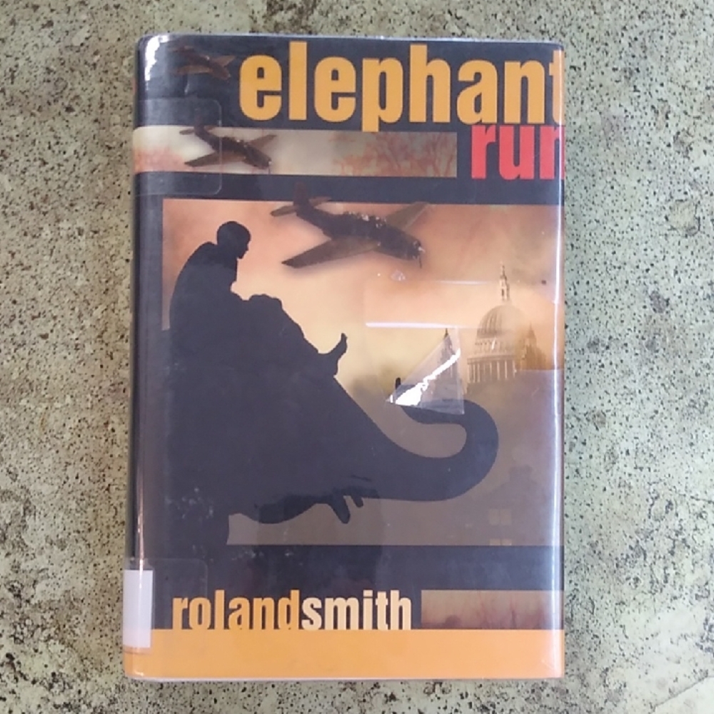Elephant Run by Roland Smith Hardcover